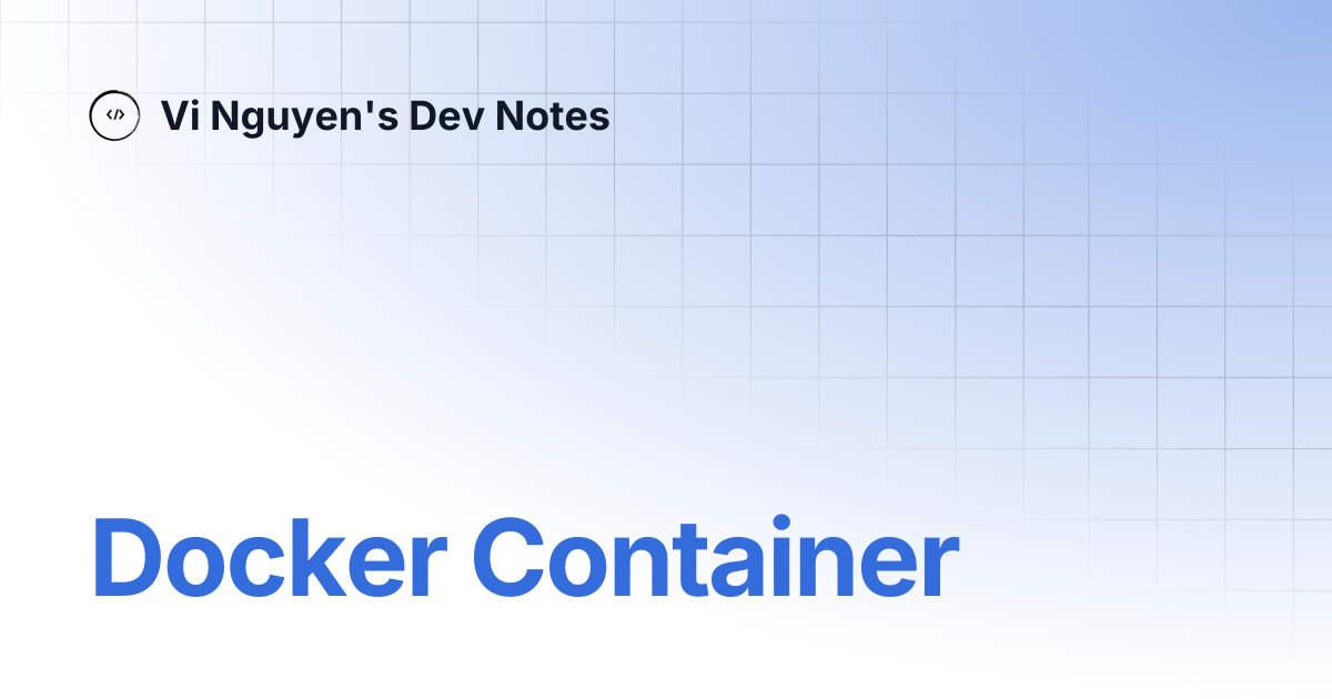 Docker container vi nguyen s dev notes